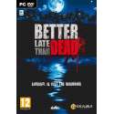 Better Late Than Dead - Windows