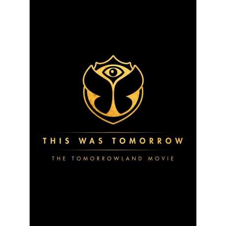 This Was Tomorrow - The Tomorrowland Movie