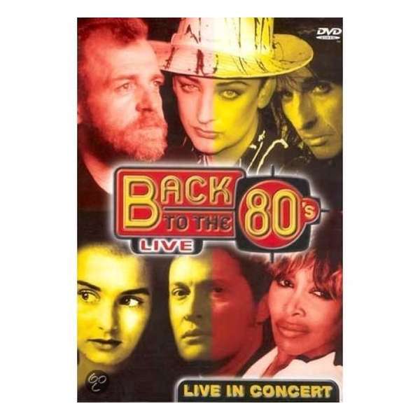 Back To The 80's Live In Concert: Deel 1