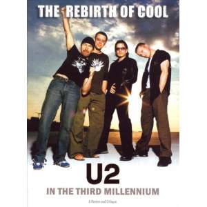 Rebirth of Cool: U2 in the Third Millennium