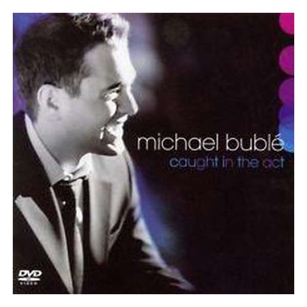 Michael Buble - Caught In The Act (CD+DVD)