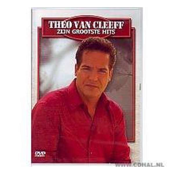 Theo Van Cleeff - Zijn Grootste Hits