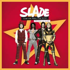 Cum On Feel The Hitz - The Best Of Slade