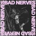 Bad Nerves