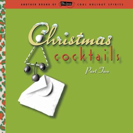 Ultra Lounge: Christmas Cocktails, Vol. 2