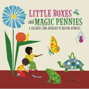 Little Boxes and Magic Pennies: A Children's Song Anthology