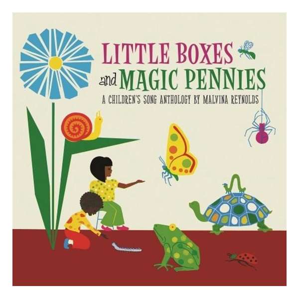 Little Boxes and Magic Pennies: A Children's Song Anthology