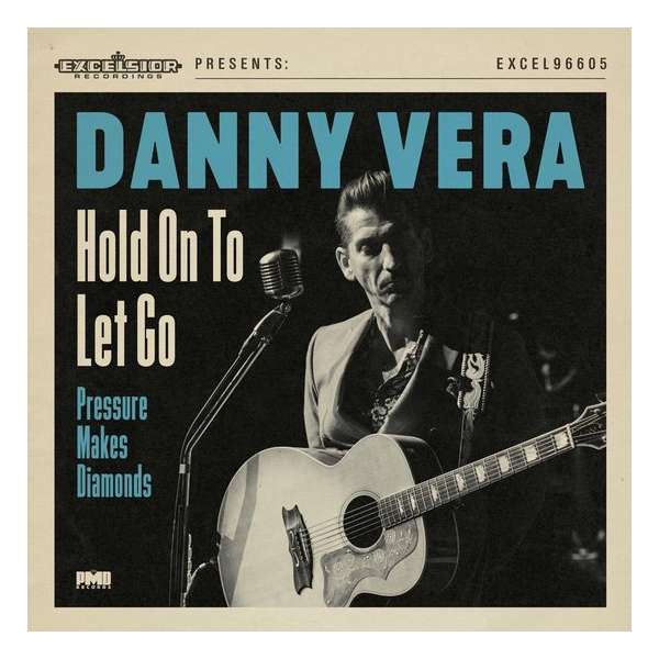 Danny Vera - Pressure Makes Diamonds 2020 (7 Inch Vinyl Single)