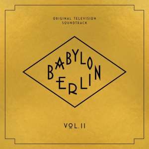 Babylon Berlin: Original Television Soundtrack Vol