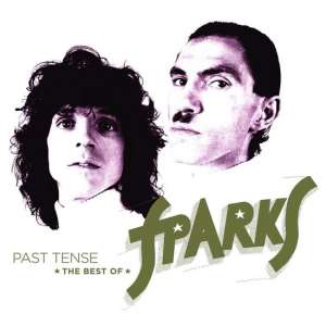 Past Tense - The Best Of Sparks