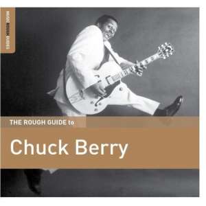 The Rough Guide To Chuck Berry