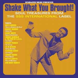 Shake What You Brought! Soul Treasures From The Ss