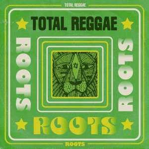 Total Reggae - Roots