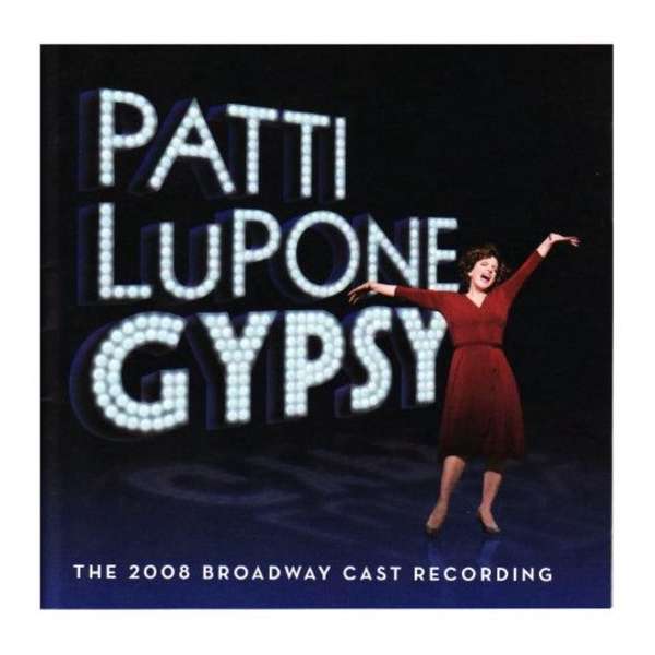 Patti Lupone's Gypsy: The 2008 Broadway Cast Album