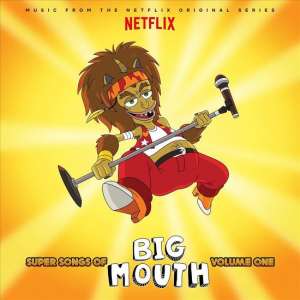 Super Songs Of Big Mouth Vol. 1 (From The Netflix