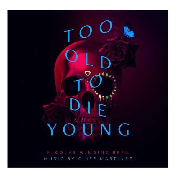 Too Old To Die Young (Ost)