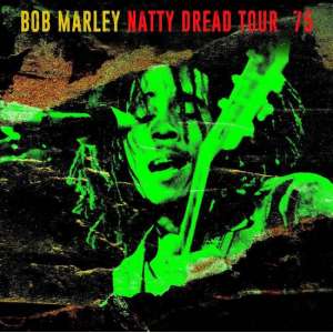 Natty Dread Tour '75