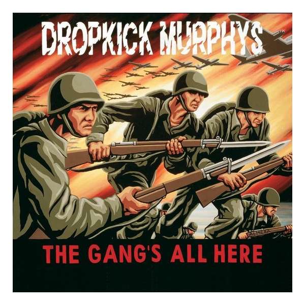 Dropkick Murphys - The Gangs All Here