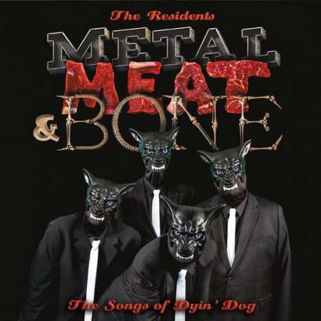 Metal, Meat & Bone: The Songs Of Dyin' Dog