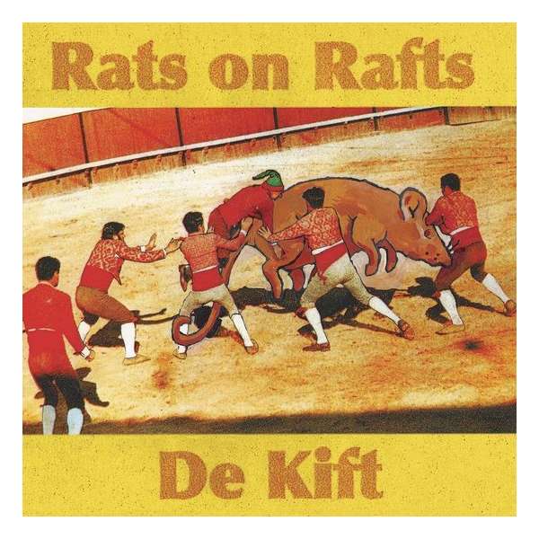 Rats On Rafts / De Kift