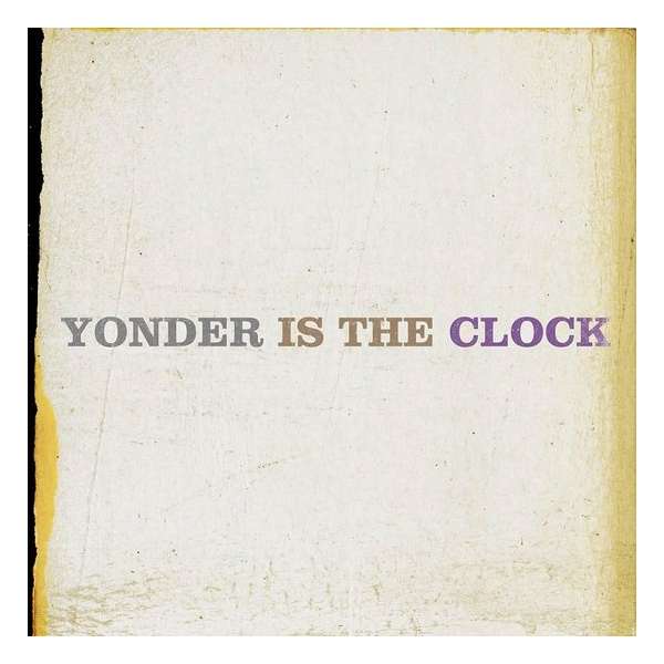 Yonder Is The Clock