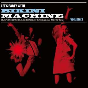 Lets Party With Bikini Machine 2