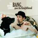 Bang Goes The Knighthood