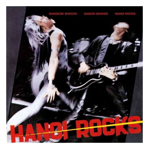 Bangkok Shocks, Saigon Shakes, Hanoi Rocks