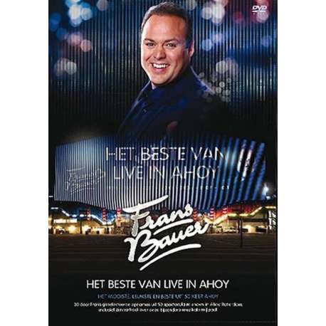 Frans Bauer - Het Beste Van Live In Ahoy