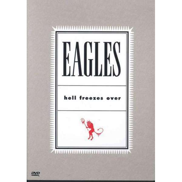 Eagles - Hell Freezes Over