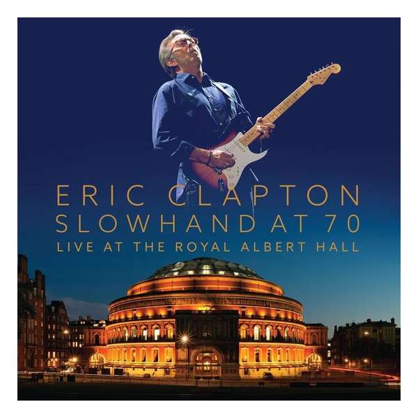 Eric Clapton - Slowhand At 70 - Live The Royal Albert Hall (DVD + 2CD)