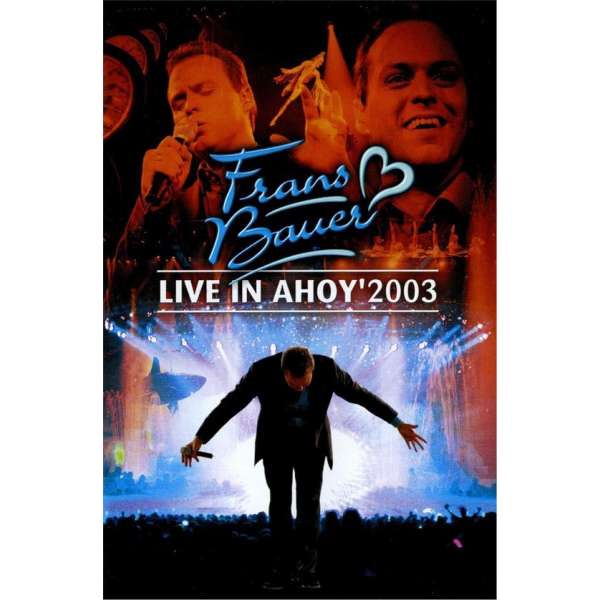 Frans Bauer - Live In Ahoy 2003