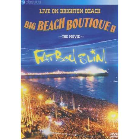 Fatboy Slim - Big Beach Boutique 2