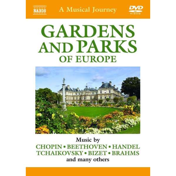 A Musical Journey : Gardens And Parks Of Europe