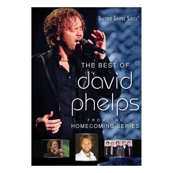 The Best Of David Phelps