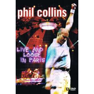 Phil Collins - Live & Loose In Paris