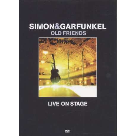 Simon & Garfunkel - Old Friends Live On Stage