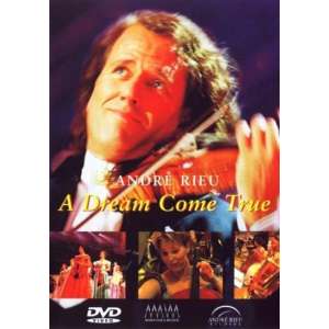 Andre Rieu - A Dream Come True