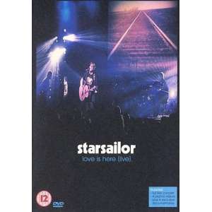 Starsailor - Love is Here Live