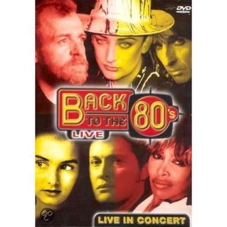 Back To The 80's Live In Concert: Deel 1