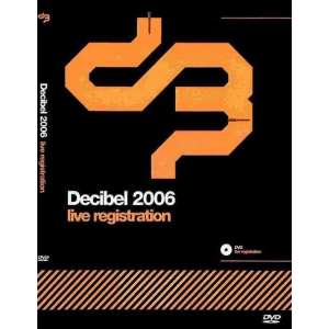 Decibel 2006 Live Registration