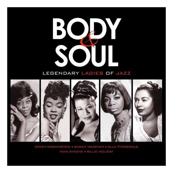 Body & Soul - Legendary Ladies Of Jazz