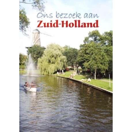 Ons Bezoek Aan Zuid Holland