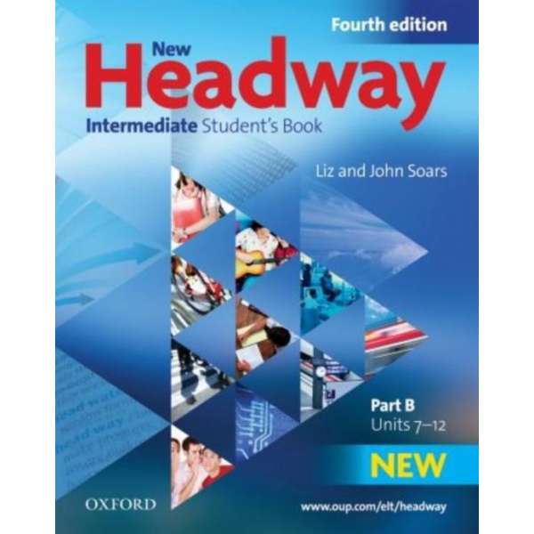 New Headway English Course. Intermediate. Students Book. Part B