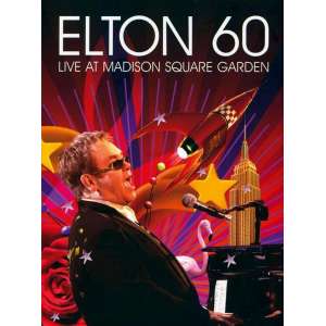 Elton John - Elton 60 Live At Madison Square Garden