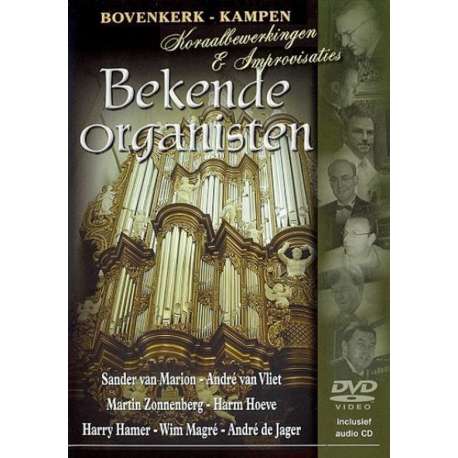 Bekende Organisten-Bovenkerk Kampen