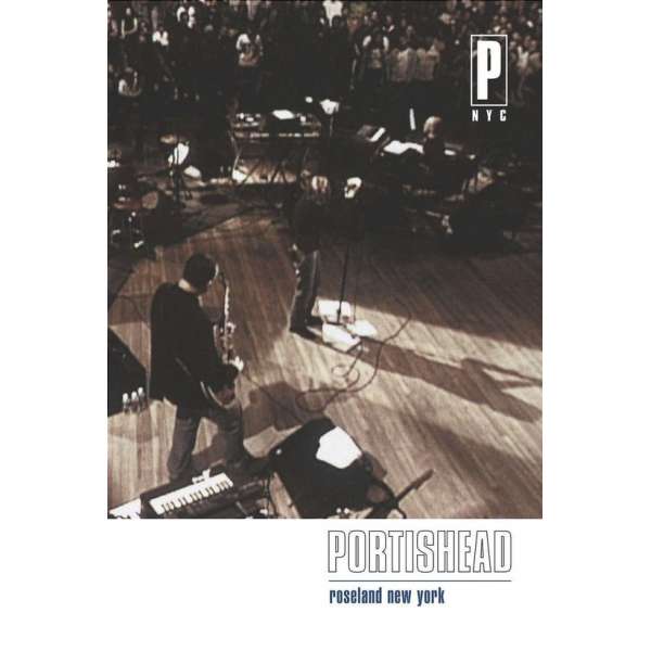 Portishead - PNYC: Roseland New York