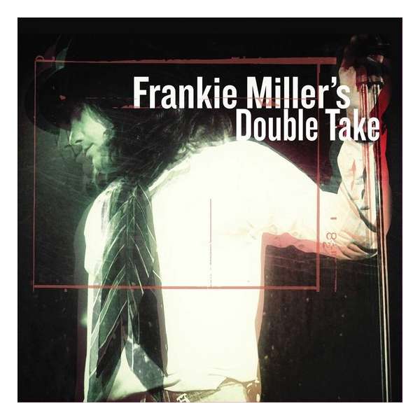 Frankie Miller'S Double Take