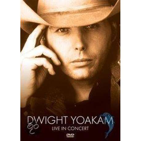 Dwight Yoakam - Live In Concert (Import)