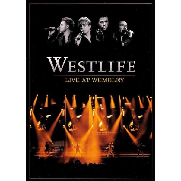 Westlife - Live At Wembley